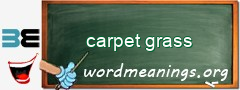 WordMeaning blackboard for carpet grass